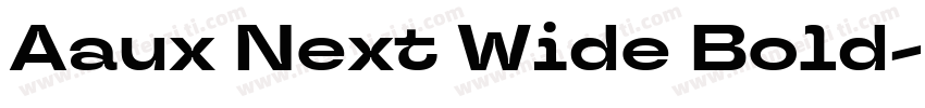 Aaux Next Wide Bold字体转换